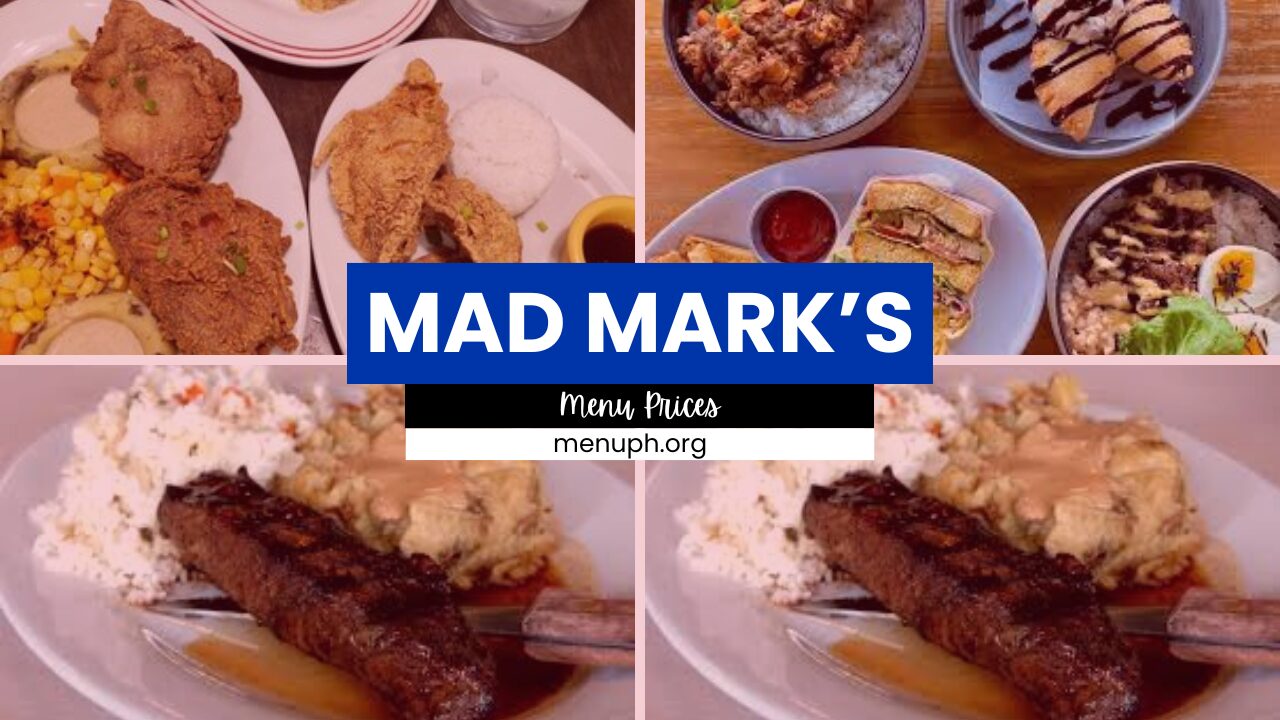 MAD MARK’S MENU PHILIPPINES & UPDATED PRICES 2024