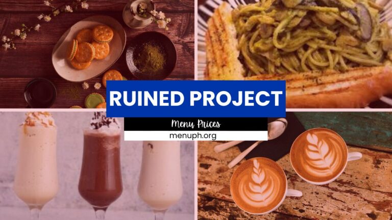 RUINED PROJECT MENU PHILIPPINES & UPDATED PRICES 2024