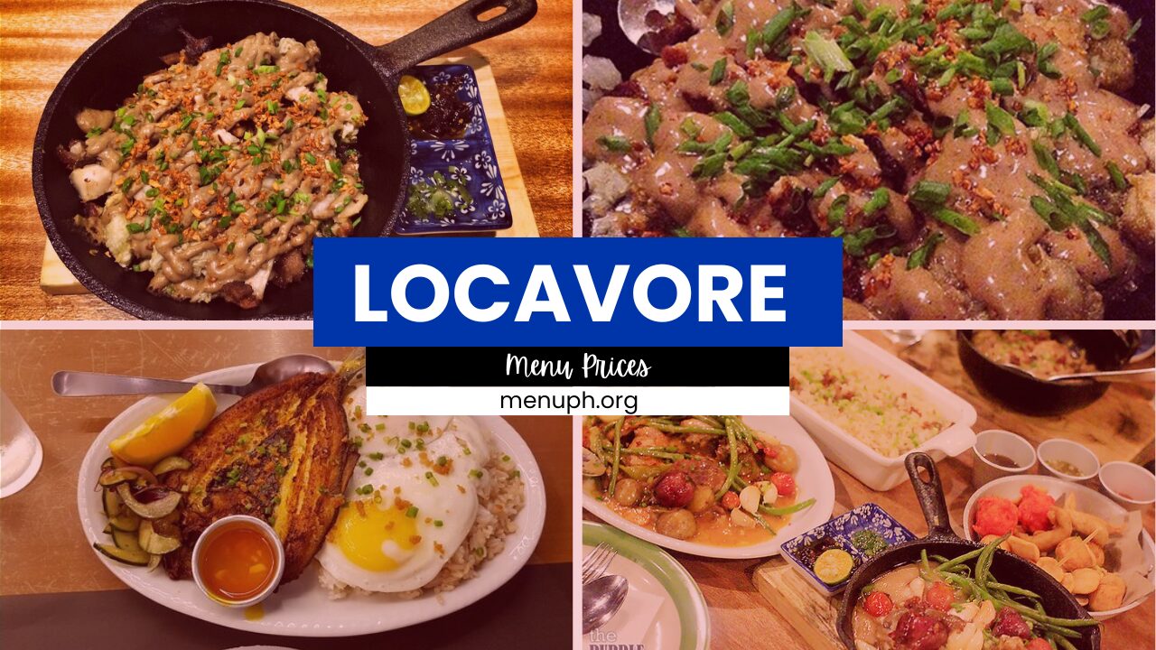 LOCAVORE MENU PHILIPPINES & UPDATED PRICES 2025